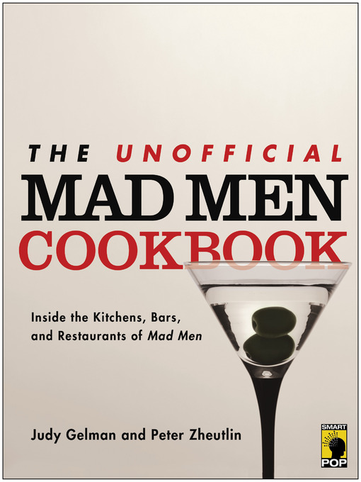 Title details for The Unofficial Mad Men Cookbook by Judy Gelman - Available